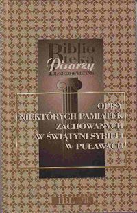 Opisy niektórych pamiątek zachowanych w Świątyni Sybilli w Puławach