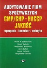 Audytowanie firm spożywczych GMP/GHP HACCP Jakość