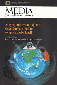 Międzykulturowe aspekty działalności mediów w epoce globalizacji