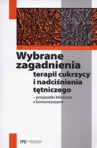 Wybrane zagadnienia terapii cukrzycy i nadciśnienia tętniczego