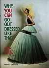 Why You Can Go out Dressed Like That