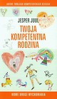 Twoja kompetentna rodzina Nowe drogi wychowania