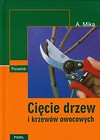 Cięcie drzew i krzewów owocowych