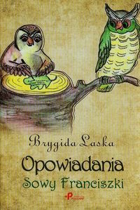 Opowiadania Sowy Franciszki