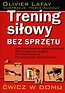 Trening siłowy bez sprzętu