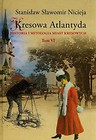 Kresowa Atlantyda Tom 6 Historia i mitologia miast kresowych