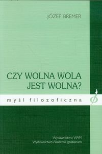 Czy wolna wola jest wolna