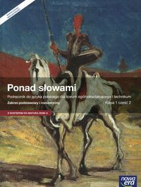 Ponad słowami 1 Język polski Podręcznik z dostępem do Matura-Rom-u Część 2 Zakres podstawowy i rozszerzony