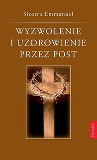 Wyzwolenie i uzdrowienie przez post