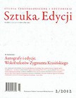 Sztuka Edycji 2(3)/2012 Autografy i edycje. Wokół tekstów Zygmunta Krasińskiego