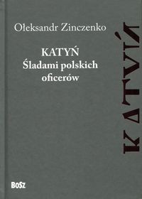 Katyń Śladami polskich oficerów