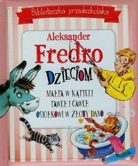 Biblioteczka przedszkolaka Aleksander Fredro dzieciom Małpa w kąpieli Paweł i Gaweł Osiołkowi w żłoby dano