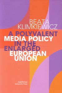 A Polyvalent Media Policy in the Enlarged European Union