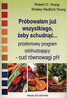 Próbowałam już wszystkiego żeby schudnąć…