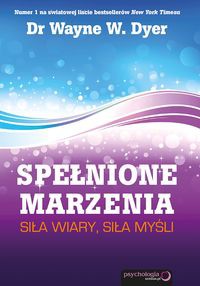 Spełnione marzenia Siła wiary siła myśli