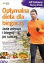 Optymalna dieta dla biegaczy Jedz zdrowo i biegnij po sukces