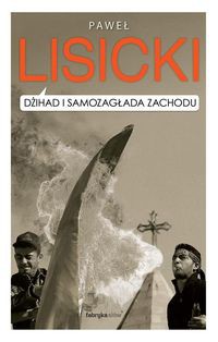 Dżihad i samozagłada Zachodu