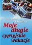 Moje długie cypryjskie wakacje