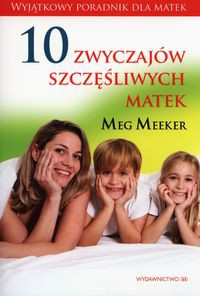 10 zwyczajów szczęśliwych matek