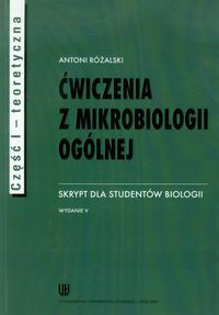 Ćwiczenia z mikrobiologii ogólnej Część 1 teoretyczna