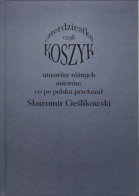 Koszyk czyli czterdziestka utworów różnych autorów