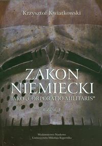 Zakon niemiecki jako Corporatio Militaris cz.1