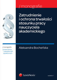 Zatrudnienie i ochrona trwałości stosunku pracy nauczycieli akademickich