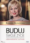 Buduj swoje życie odpowiedzialnie i zuchwale