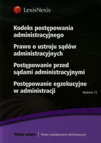 Kodeks postępowania administracyjnego Prawo o ustroju sądów administracyjnych  Postępowanie przed sądami administracyjnymi Postępowanie egzekucyjne w administracji