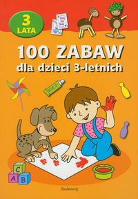 100 zabaw dla dzieci 3-letnich