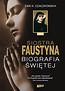 Siostra Faustyna Biografia Świętej