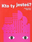 Kto ty jesteś