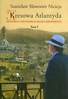 Kresowa Atlantyda Tom 1