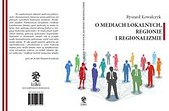 O mediach lokalnych regionie i regionalizmie