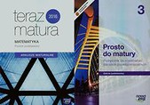 Prosto do matury 3 Matematyka Podręcznik Zakres podstawowy + Teraz matura 2016 Matematyka Arkusze maturalne Poziom podstawowy