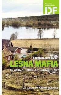 Leśna mafia Szwedzki thriller ekologiczny