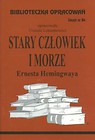 Biblioteczka Opracowań Stary człowiek i morze Ernesta Hemingwaya