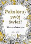 Pokoloruj swój świat! Wzory relaksacyjne