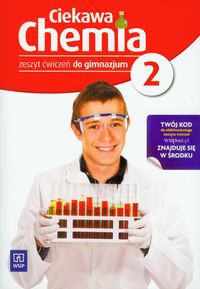 Ciekawa chemia 2 Zeszyt ćwiczeń