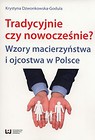 tradycyjnie czy nowocześnie?