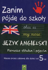Zanim pójdę do szkoły Język angielski