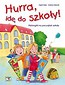 Hurra, idę do szkoły!