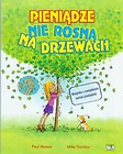 Pieniądze nie rosną na drzewach