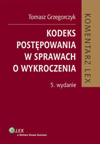 Kodeks postępowania w sprawach o wykroczenia Komentarz