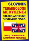 Słownik terminologii medycznej polsko-angielski angielsko-polski