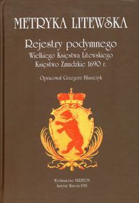Metryka litewska Rejestry podymnego Wielkiego Księstwa Litewskiego Księstwo Żmudzkie 1690r.