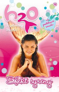 H2O wystarczy kropla nr wyd. 12/2011 Efekt Syreny