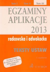 Egzaminy Aplikacje 2013 radcowska i adwokacka Tom 3