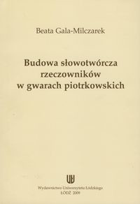 Budowa słowotwórcza rzeczowników w gwarach piotrkowskich