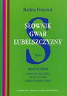 Słownik gwar Lubelszczyzny Tom 1 Rolnictwo Narzędzia rolnicze, prace polowe, zbiór i obróbka zbóż